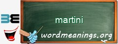 WordMeaning blackboard for martini